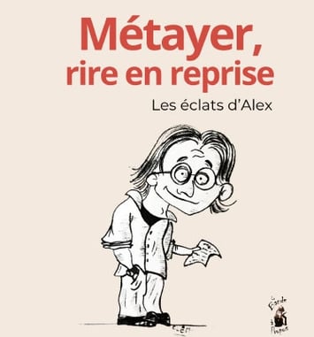 Métayer, rire en reprise