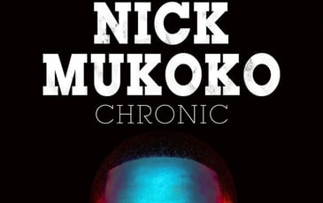 Nick Mukoko Chronic