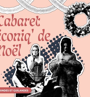 Cabaret iconiq’ de Noël