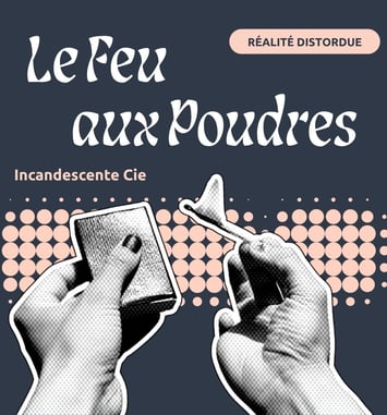 Le Feu aux Poudres