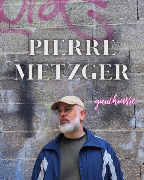 Pierre Metzger Gauchiasse