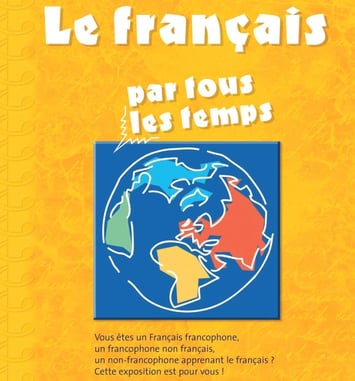 Exposition - Le Français par tous les temps