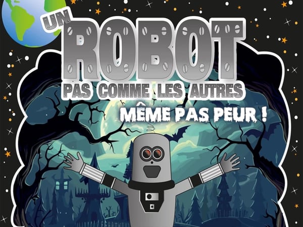 Un robot pas comme les autres : Même pas peur !