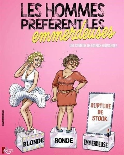 Les hommes préfèrent les emmerdeuses