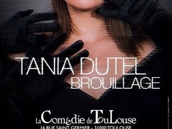 Tania Dutel dans Brouillage