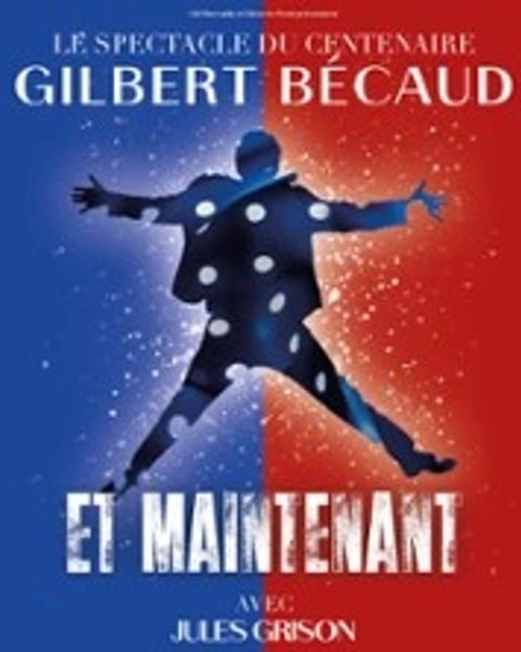 Et Maintenant, L'Hommage à Gilbert Bécaud