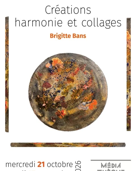 Exposition de Brigitte Bans : Créations harmonie et collages