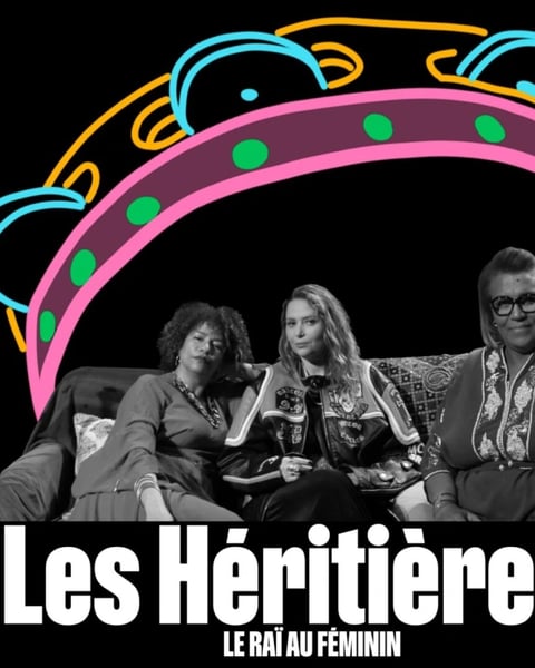 Les Héritières, le raï au féminin
