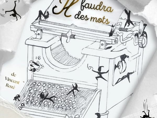 Théâtre : Il faudra des mots